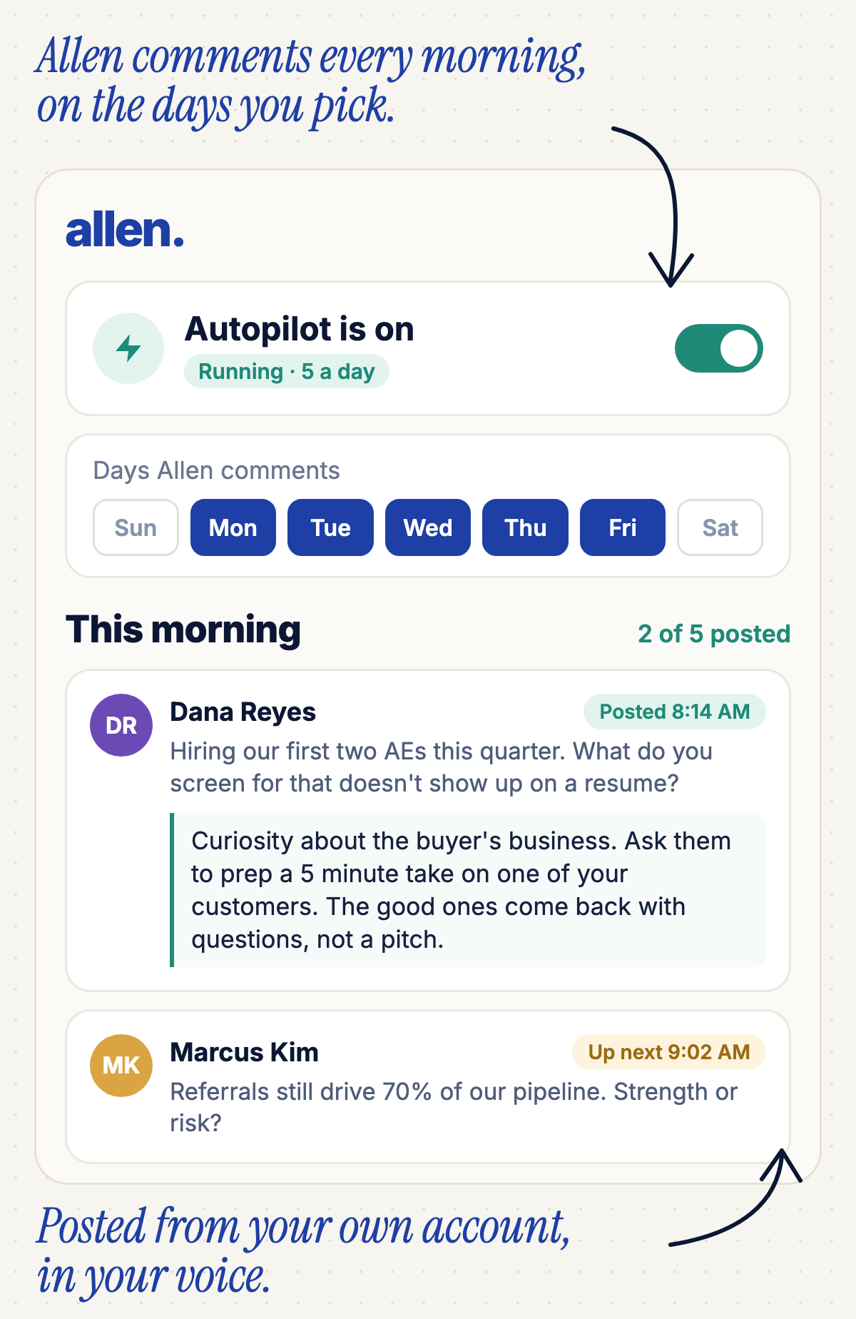 The Allen Autopilot screen: Autopilot on, the days it comments, and this morning's comments posted in your voice.